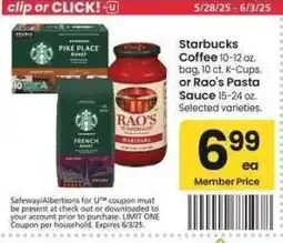 Albertsons Starbucks Coffee 10-12 oz. bag, 10 ct. K-Cups. or Rao's Pasta Sauce 15-24 oz. - Selected varieties offer