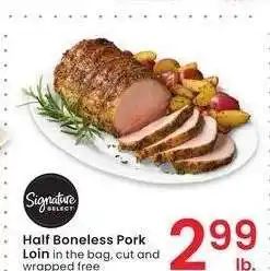 Albertsons Half Boneless Pork Loin - in the bag, cut and wrapped free offer