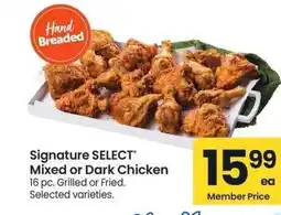 Albertsons Signature SELECT Mixed or Dark Chicken - 16 pc. Grilled or Fried. Selected varieties offer