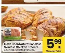 Albertsons Fresh Open Nature Boneless Skinless Chicken Breasts - Air chilled. Selected varieties offer