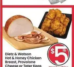 Albertsons Dietz & Watson Hot & Honey Chicken Breast, Provolone Cheese or Tater Kegs offer