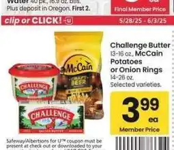 Albertsons Challenge Butter 13-16 oz., McCain Potatoes or Onion Rings 14-26 oz. - Selected varieties offer