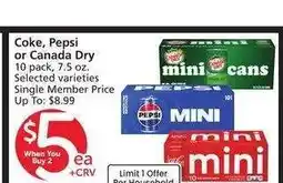 Albertsons Coke, Pepsi or Canada Dry - 10 pack, 7.5 oz. Selected varieties Single Member Price Up To: $8.99 offer