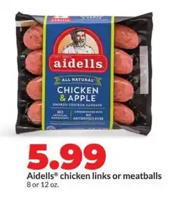 Hy-Vee Aidells chicken links or meatballs offer