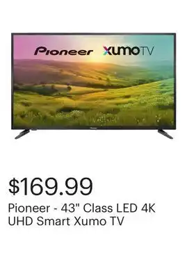 Best Buy Pioneer - 43 Class LED 4K UHD Smart Xumo TV offer