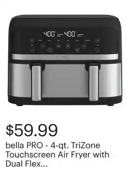 Best Buy bella PRO - 4-qt. TriZone Touchscreen Air Fryer with Dual Flex Basket - Stainless Steel offer