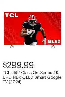 Best Buy TCL - 55 Class Q6-Series 4K UHD HDR QLED Smart Google TV (2024) offer