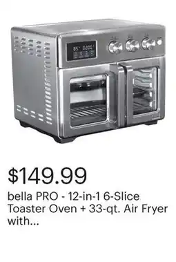Best Buy bella PRO - 12-in-1 6-Slice Toaster Oven + 33-qt. Air Fryer with French Doors - Stainless Steel offer