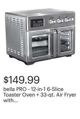 Best Buy bella PRO - 12-in-1 6-Slice Toaster Oven + 33-qt. Air Fryer with French Doors - Stainless Steel offer
