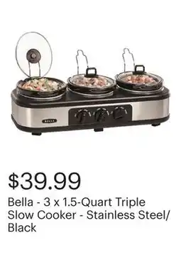 Best Buy Bella - 3 x 1.5-Quart Triple Slow Cooker - Stainless Steel/Black offer