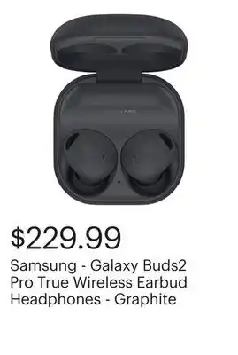 Best Buy Samsung - Galaxy Buds2 Pro True Wireless Earbud Headphones - Graphite offer