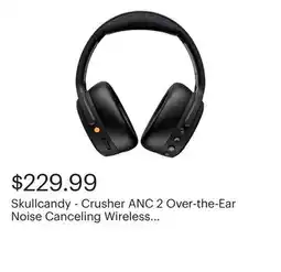 Best Buy Skullcandy - Crusher ANC 2 Over-the-Ear Noise Canceling Wireless Headphones - Black offer