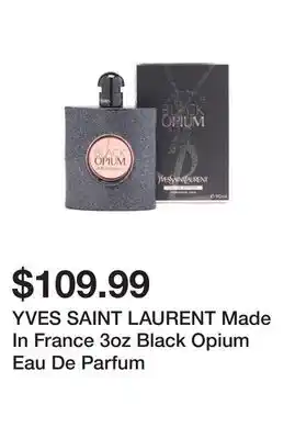 Marshalls YVES SAINT LAURENT Made In France 3oz Black Opium Eau De Parfum offer