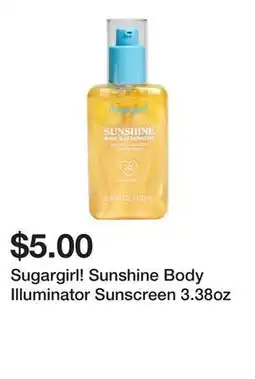 Five Below Sugargirl! Sunshine Body Illuminator Sunscreen 3.38oz offer