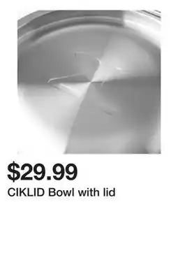Ikea CIKLID Bowl with lid offer