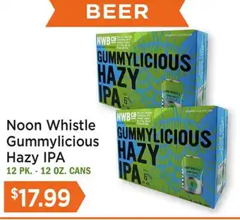 Heinen's Noon Whistle Gummylicious Hazy IPA offer