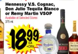Superior Grocers Hennessy V.S. Cognac, Don Julio Tequila Blanco or Remy Martin VSOP offer