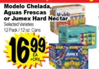 Superior Grocers Chelada Modelo Chelada, Aguas Frescas Aguas Frescas or Jumex Hard Nectar offer