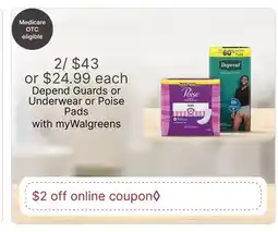 Walgreens Depend Guards or Underwear or Poise Pads offer