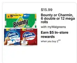 Walgreens Bounty or Charmin, 6 double or 12 mega rolls offer