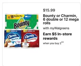 Walgreens Bounty or Charmin, 6 double or 12 mega rolls offer