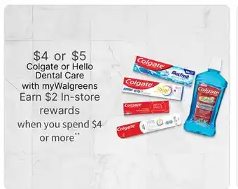 Walgreens Colgate or Hello Dental Care offer