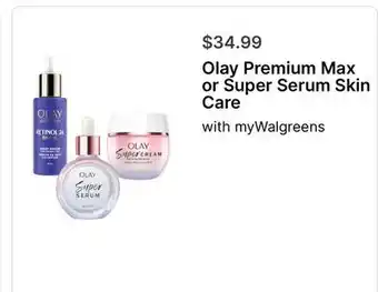 Walgreens Olay Premium Max or Super Serum Skin Care offer