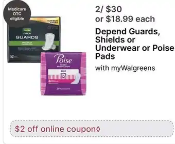 Walgreens Depend Guards, Shields or Underwear or Poise Pads offer
