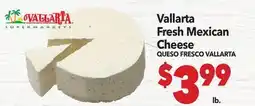 Vallarta Supermarkets Vallarta Fresh Mexican Cheese / QUESO FRESCO VALLARTA offer
