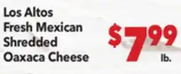 Vallarta Supermarkets Los Altos Fresh Mexican Shredded Oaxaca Cheese offer