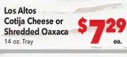 Vallarta Supermarkets Los Altos Cotija Cheese or Shredded Oaxaca offer