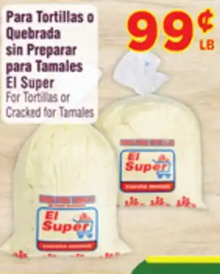 El Super Fresh For Tortillas or Cracked for Tamales offer