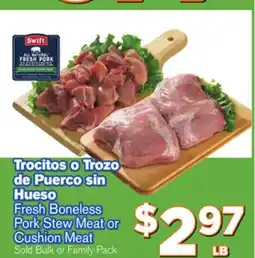 El Super Fresh Fresh Boneless Pork Stew Meat or Cushion Meat offer