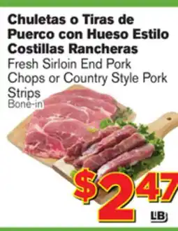 El Super Fresh Fresh Sirloin End Pork Chops Country Style Pork Strips offer