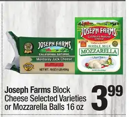 Super King Markets Joseph Farms Block Cheese Selected Varieties or Mozzarella Balls offer