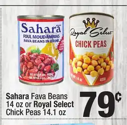 Super King Markets Sahara Fava Beans 14 oz or Royal Select Chick Peas 14.1 oz offer