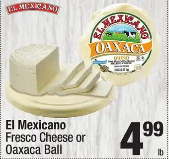 Super King Markets El Mexicano Fresco Cheese or Oaxaca Ball offer