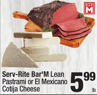 Super King Markets Serv-Rite Bar'M Lean Pastrami or El Mexicano Cotija Cheese offer