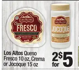 Super King Markets Los Altos Queso Fresco 10 oz, Crema or Jocoque 15 oz offer