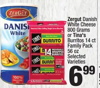 Super King Markets Zergut Danish White Cheese 800 Grams or Tina's Burritos 14 ct Family Pack 56 oz offer