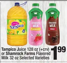 Super King Markets Tampico Juice 128 oz (+ crv) or Shamrock Farms Flavored Milk 32 oz offer