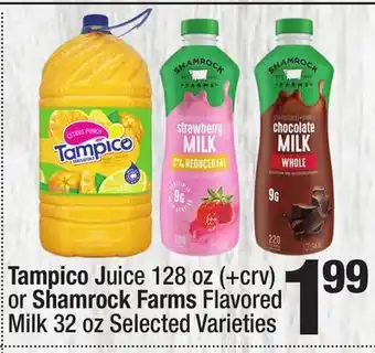 Super King Markets Tampico Juice 128 oz (+ crv) or Shamrock Farms Flavored Milk 32 oz offer