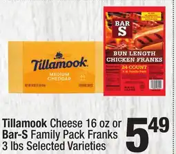 Super King Markets Tillamook Cheese 16 oz or Bar-S Family Pack Franks 3 lbs offer