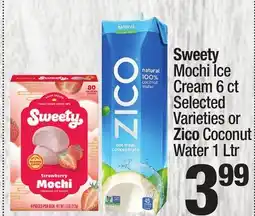 Super King Markets Sweety Mochi Ice Cream 6 ct Selected Varieties or Zico Coconut Water 1 Ltr offer