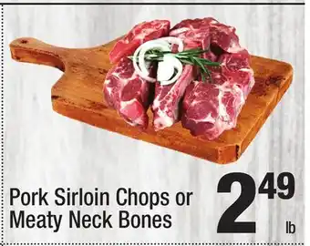 Super King Markets Pork Sirloin Chops or Meaty Neck Bones offer