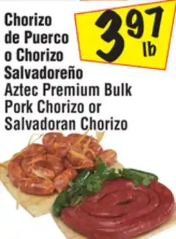 El Super Aztec Premium Bulk Pork Chorizo or Salvadoran Chorizo offer