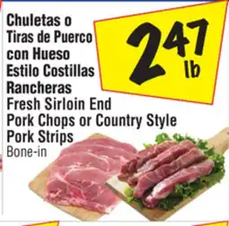 El Super Fresh Sirloin End Pork Chops or Country Style Pork Strips offer