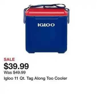 Dick's Sporting Goods Igloo 11 Qt. Tag Along Too Cooler offer