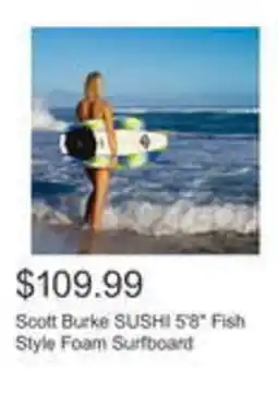 Costco Scott burke sushi fish style foam surfboard offer