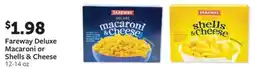 Fareway Fareway Deluxe Macaroni or Shells & Cheese offer